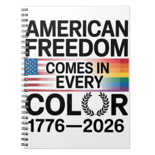American Freedom Comes in Every Color LGBTQ Notebook