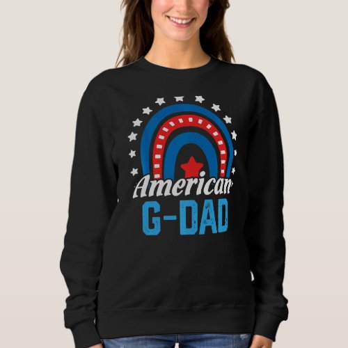 American G Dad Rainbow Usa Flag 4th Of July Patrio Sweatshirt