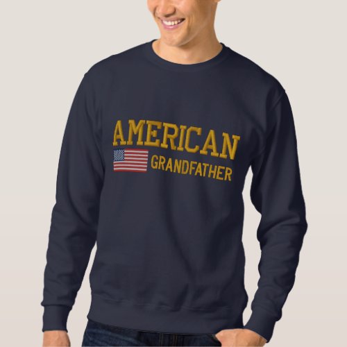 American Grandfather Embroidered Embroidered Sweatshirt