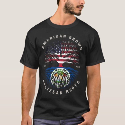 American Grown Belizean Roots Belize Flag T_Shirt