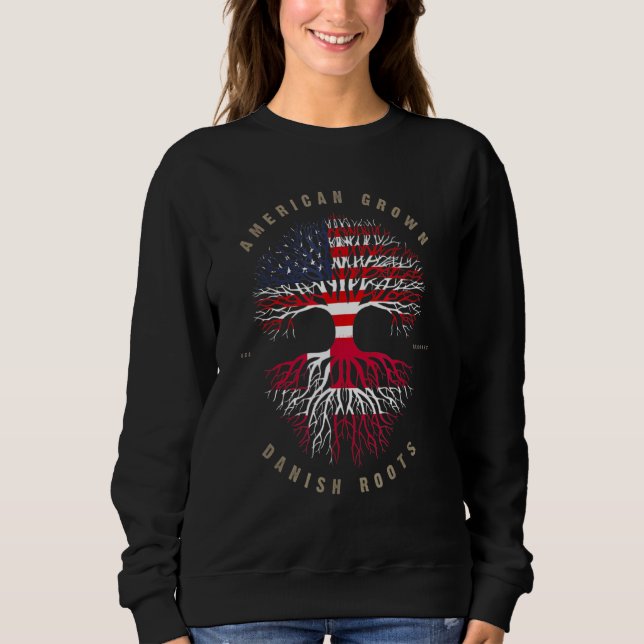 American Grown Danish Roots Denmark Flag Sweatshirt (Front)