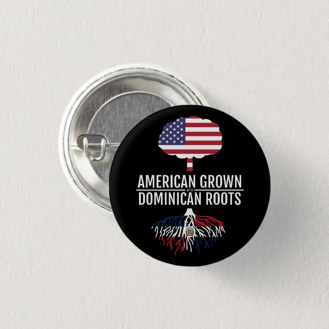American Grown Dominican Roots National Flag Button (Front & Back)