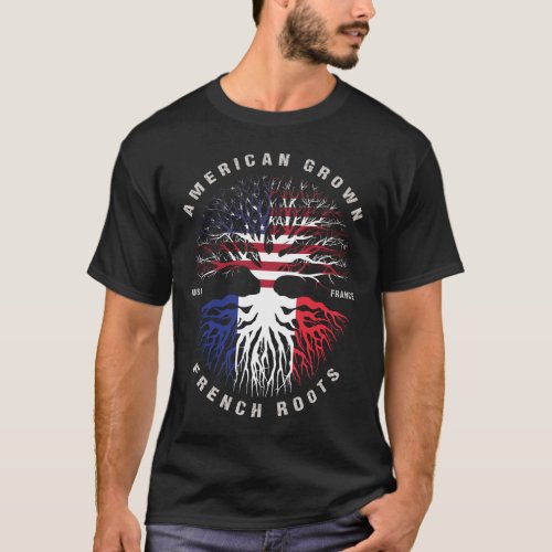 American Grown French Roots France Flag T_Shirt