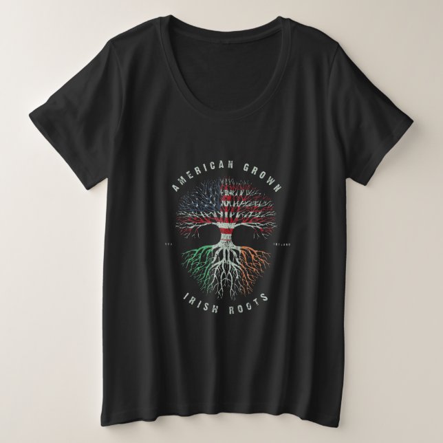 American Grown Irish Root Ireland Flag Green Irish Plus Size T-Shirt (Design Front)