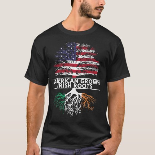 American Grown Irish Roots Flag Ireland ST PATRICK T_Shirt