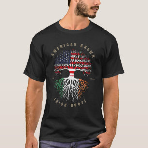 American Grown Irish Roots Ireland Flag T-Shirt