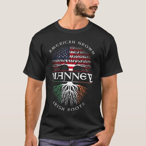 American Grown Irish Roots MANNEY Irish Name T_Shirt