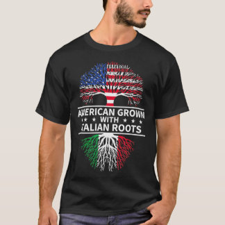 American Grown Italian Roots  Italy  T-Shirt