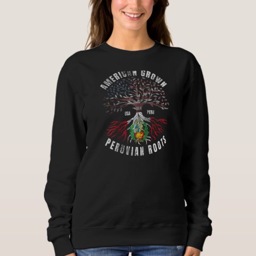 American Grown Peruvian Roots Graphic Peruano Peru Sweatshirt