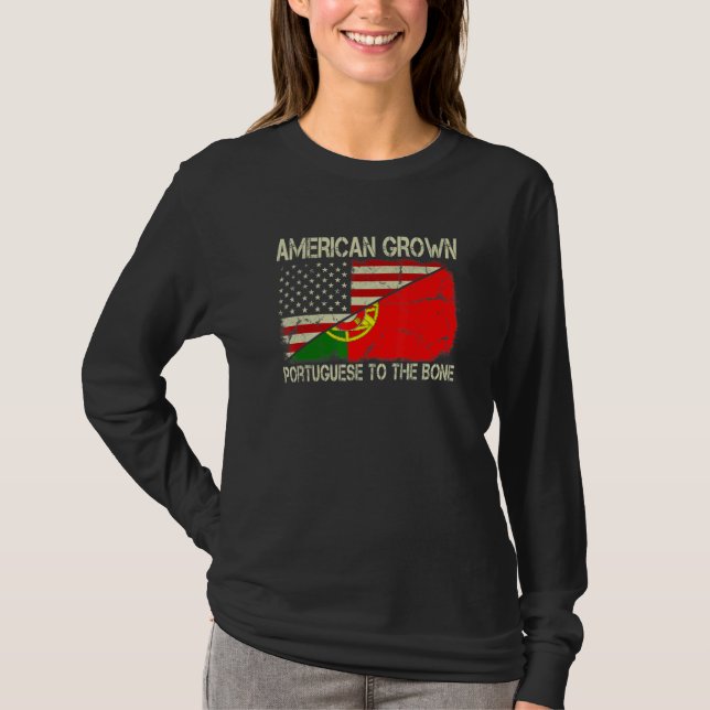 American Grown Portuguese To The Bone Us Portugal  T-Shirt (Front)