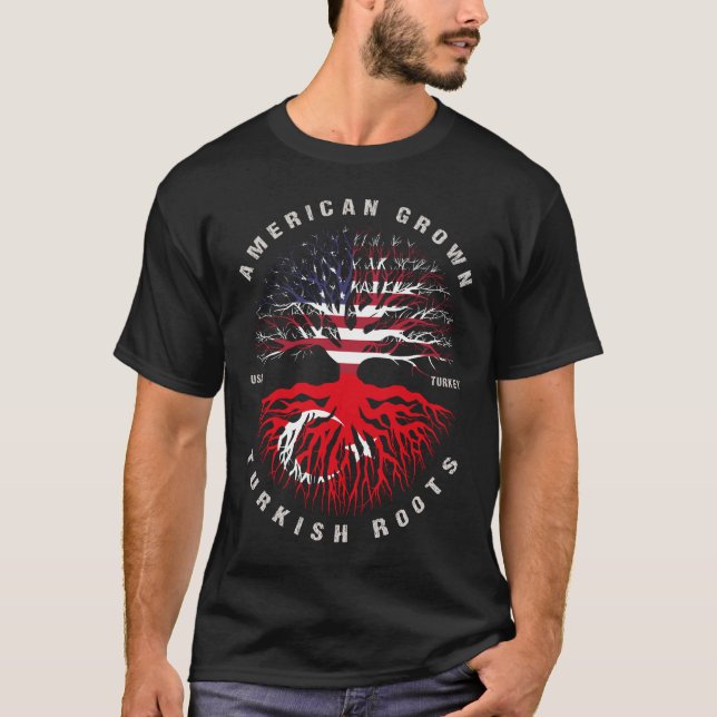 American Grown Turkish Roots Turkey Flag T-Shirt (Front)