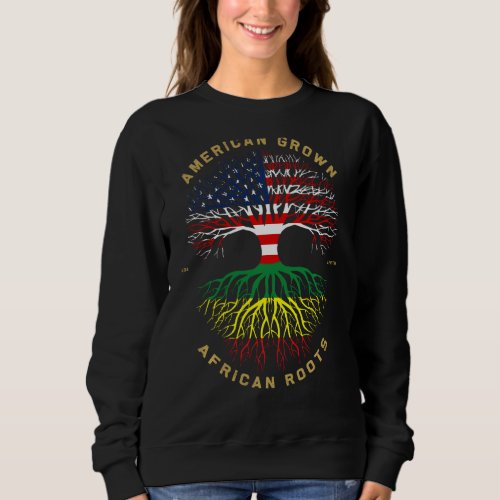 American Grown With African Roots Tree Usa Flag Un Sweatshirt