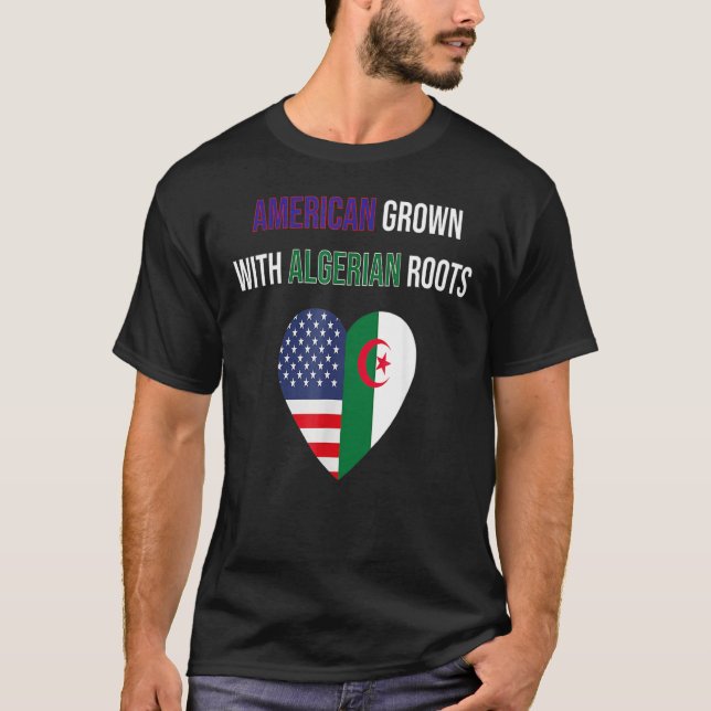American Grown With Algerian Roots T-Shirt (Front)