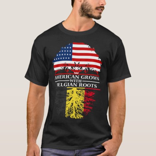 American Grown with Belgian Roots  Belgium T_Shirt