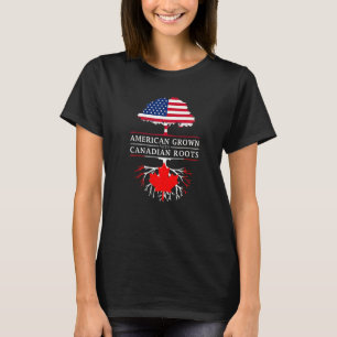 American Grown With Canadian Roots Canada T-Shirt