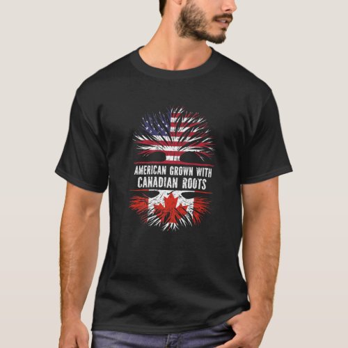 American Grown With Canadian Roots USA Flag Canada T_Shirt