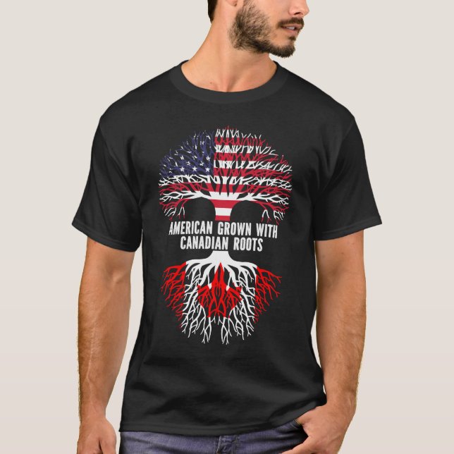 American Grown with Canadian Roots USA Flag T-Shirt (Front)