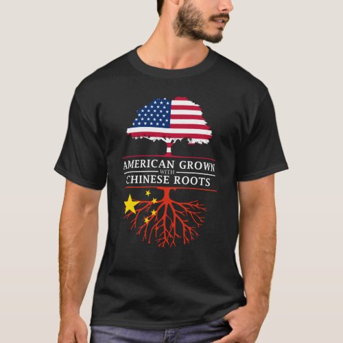 American Grown with Chinese Roots   China Design T_Shirt