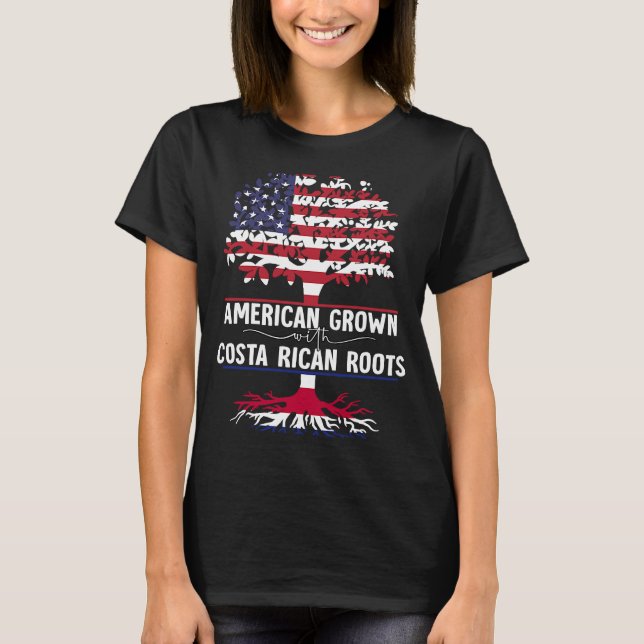 American Grown With Costa Rican Roots T-Shirt (Front)