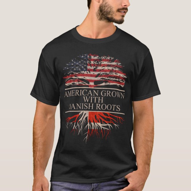 American grown with danish roots T-Shirt (Front)