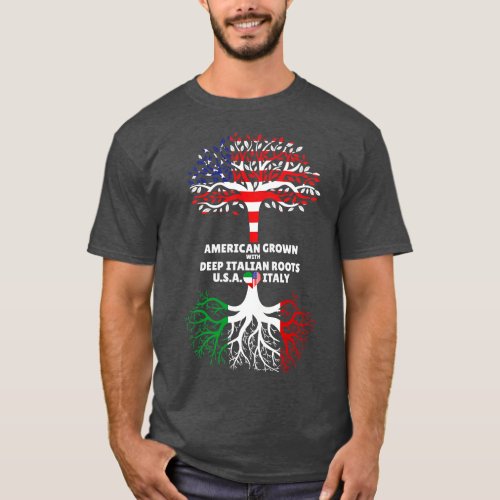 American Grown With Deep Italian Roots Italy Heart T_Shirt