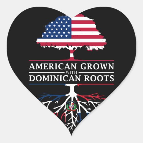 American Grown with Dominican Roots   Dominican Heart Sticker