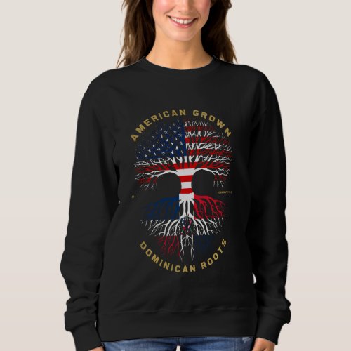 American Grown With Dominican Roots Tree Usa Flag Sweatshirt