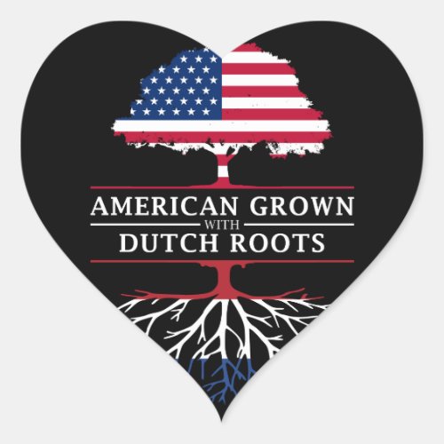 American Grown with Dutch Roots   Netherlands Heart Sticker