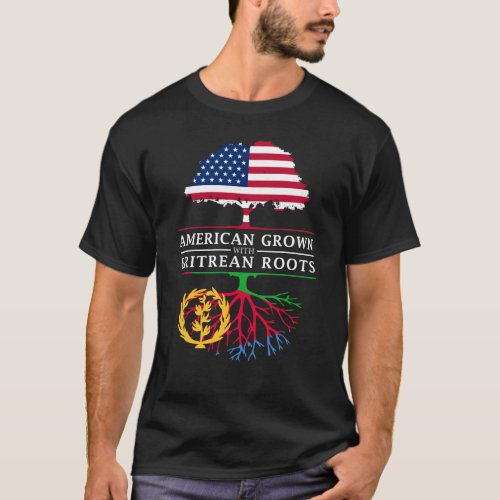 American Grown with Eritrean Roots   Eritrea T_Shirt