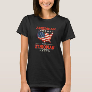 American Grown with Ethiopian Parts Patriotic Ethi T-Shirt