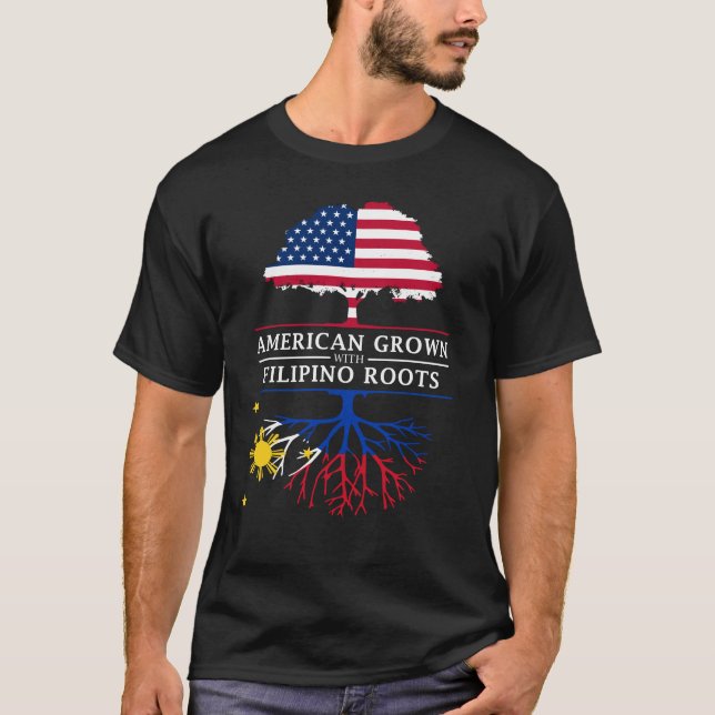 American Grown with Filipino Roots   Philippines T-Shirt (Front)