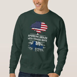 American Grown With Finnish Roots Finland flag Sweatshirt