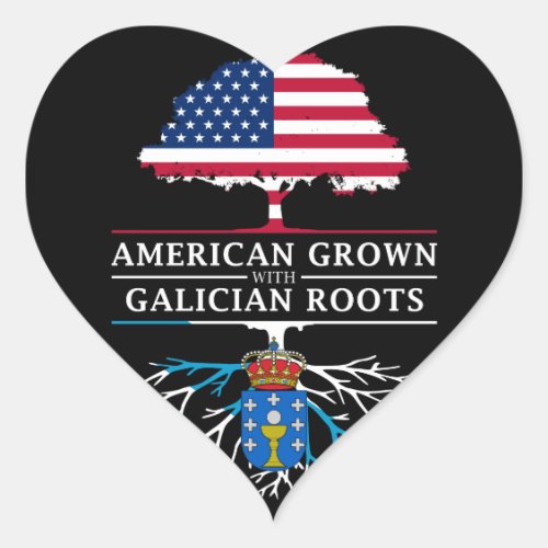 American Grown with Galician Roots   Galicia Heart Sticker