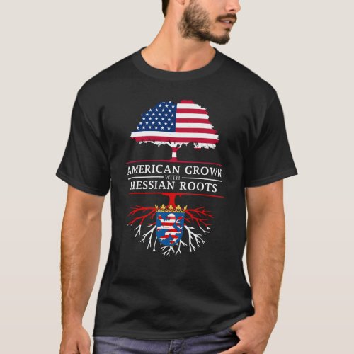 American Grown with Hessian Roots   Hesse Design T_Shirt