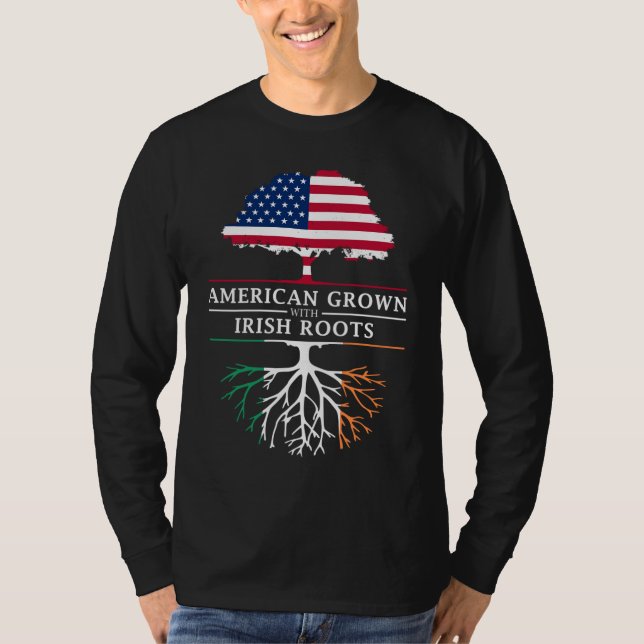 American Grown with Irish Roots - Ireland T-Shirt (Front)
