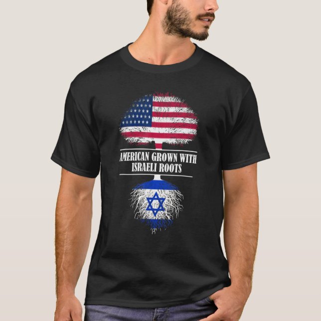 American Grown With Israeli Roots Flag Israele Cou T-Shirt (Front)