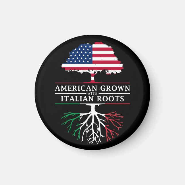 American Grown with Italian Roots   Italy Design Magnet (Front)