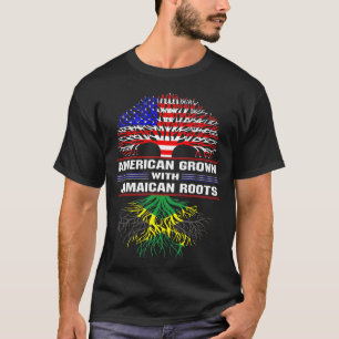 American Grown with Jamaican Roots T-Shirt