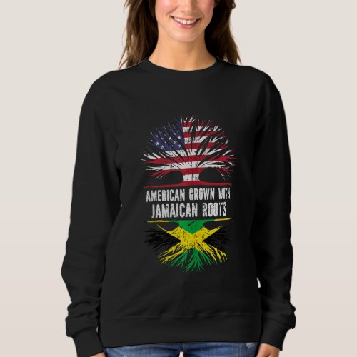 American Grown With Jamaican Roots Usa Flag Jamaic Sweatshirt