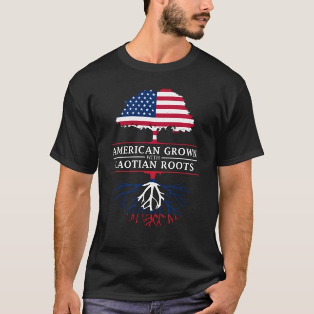 American Grown with Laotian Roots   Laos Design T-Shirt (Front)