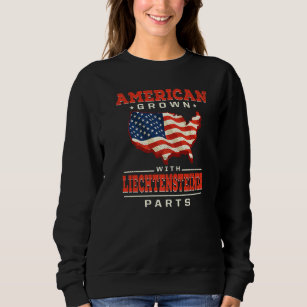 American Grown with Liechtensteiner Parts Patrioti Sweatshirt