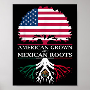 American Grown With Mexican Roots Poster