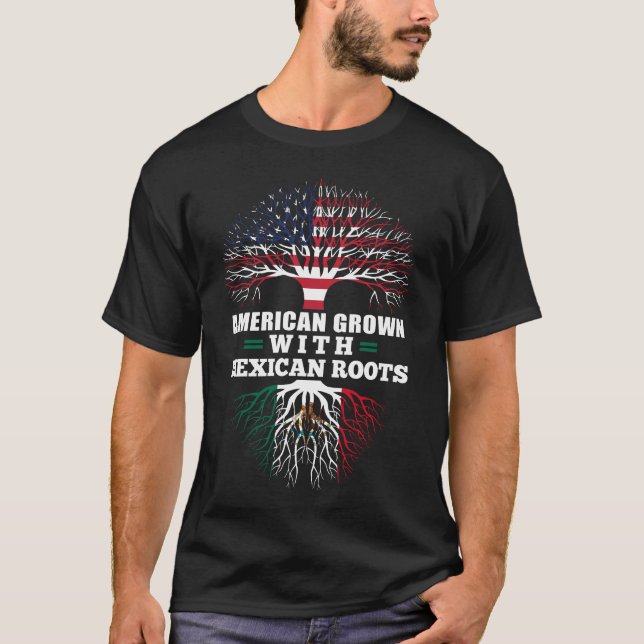 American Grown With Mexican Roots T-Shirt (Front)