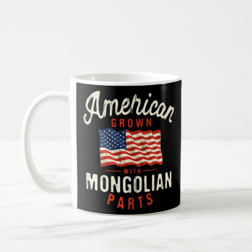 American Grown with Mongolian Parts Patriotic Nati Coffee Mug