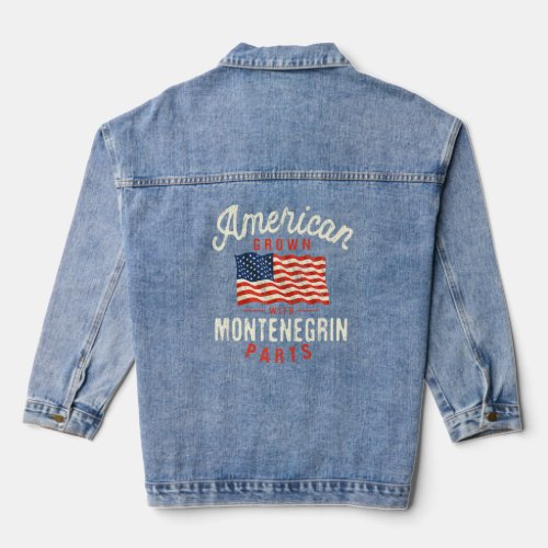 American Grown with Montenegrin Parts Patriotic Na Denim Jacket