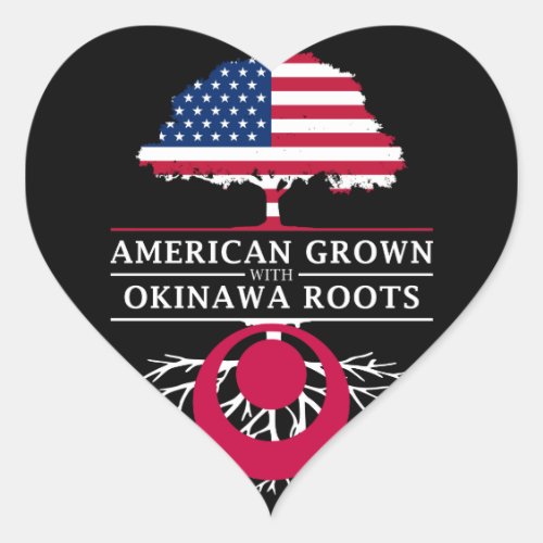 American Grown with Okinawa Roots   Japan Design Heart Sticker