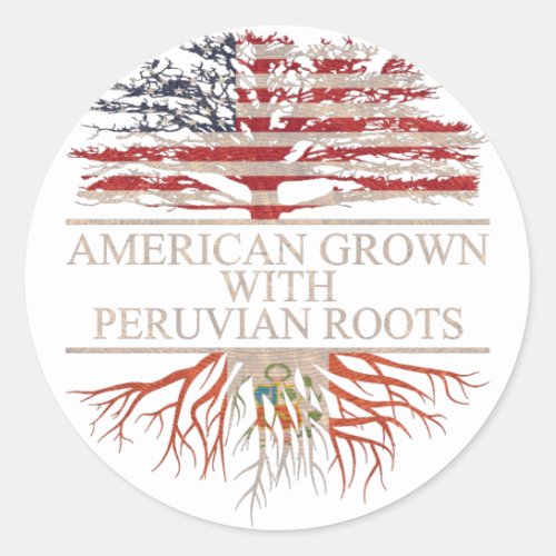American grown with peruvian roots classic round sticker
