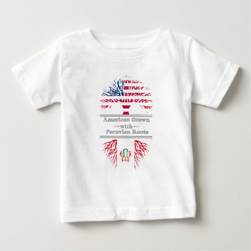 American Grown With Peruvian Roots Great Gift Baby T_Shirt