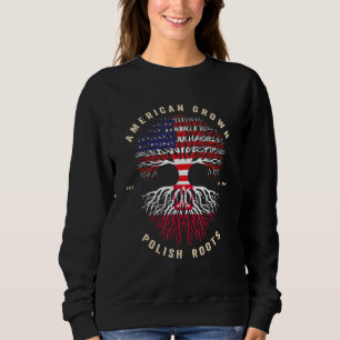 American Grown With Polish Roots It's My Dna Poli Sweatshirt