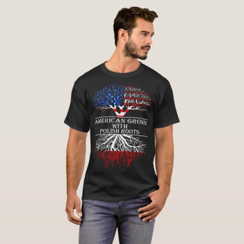 American Grown With Polish Roots T_Shirt